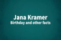 Who Is Jana Kramer?, Birthday, Films, Albums, Family, Social Media